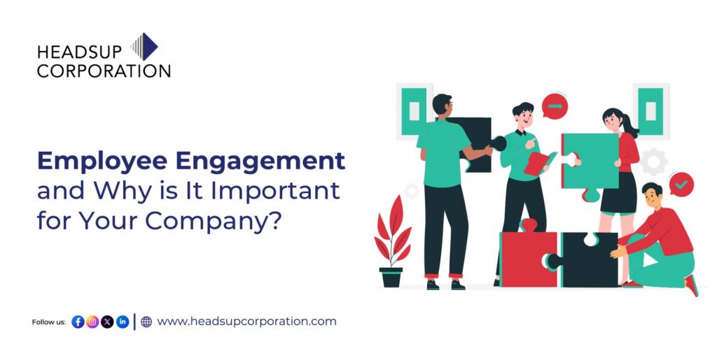 Employee Engagement and Why is It Important for Your Company?