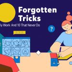 10 Forgotten Tricks That Really Work