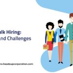 bulk hiring techniques and challenges