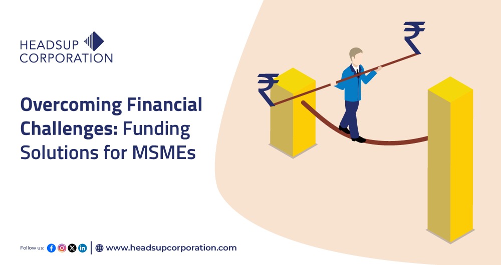 Overcoming Financial Challenges: Funding Solutions for MSMEs