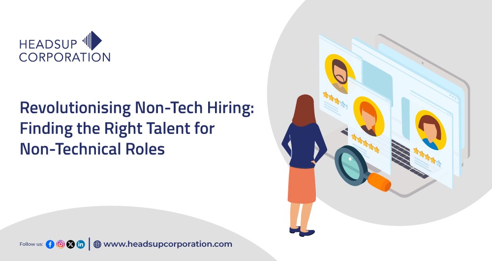 Revolutionising Non-Tech Hiring: Finding the Right Talent for Non-Technical Roles