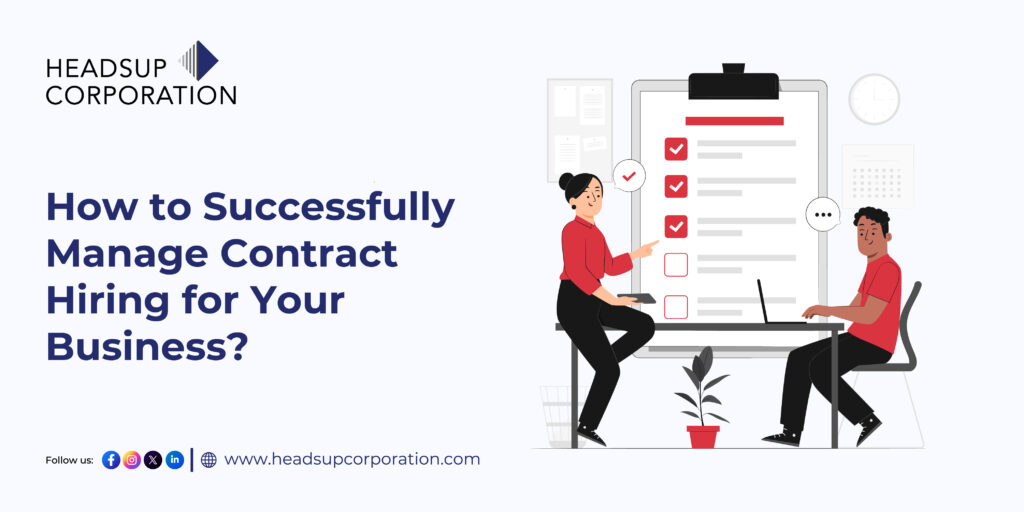 How to Successfully Manage Contract Hiring  For Your Business