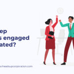 How to Keep Employees Engaged and Motivated