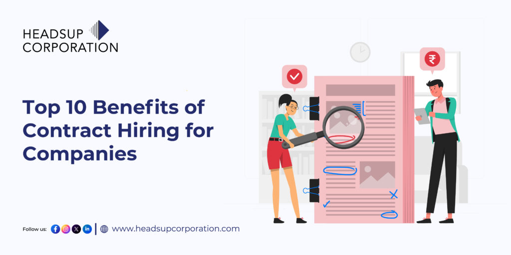 Top 10 Benefits of Contract Hiring for Companies