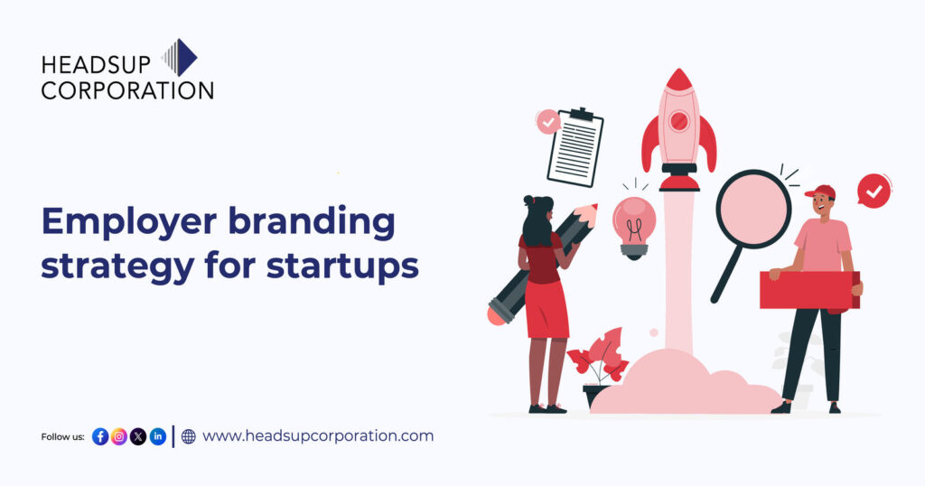 Employer Branding Strategy For Startups