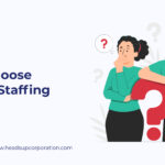 How to Choose the Right Staffing Agency