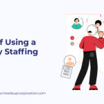 Benefits of Using a Temporary Staffing Agency