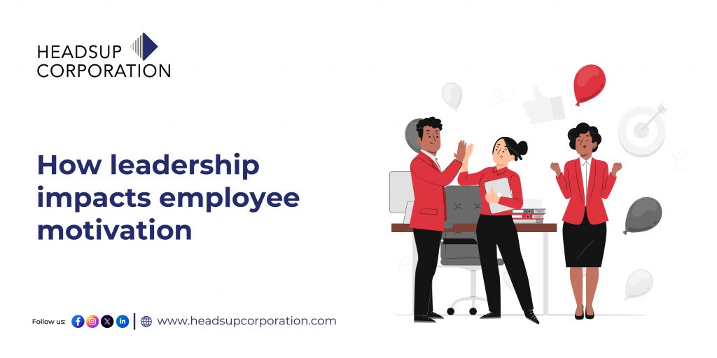 How Leadership Impacts Employee Motivation