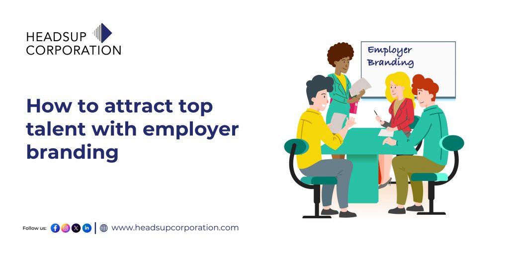 How to Attract Top Talent with Employer Branding