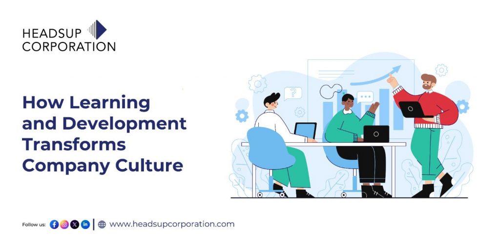 How Learning and Development Transforms Company Culture