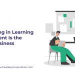 Why Investing in Learning & Development Is the Smartest Business Decision