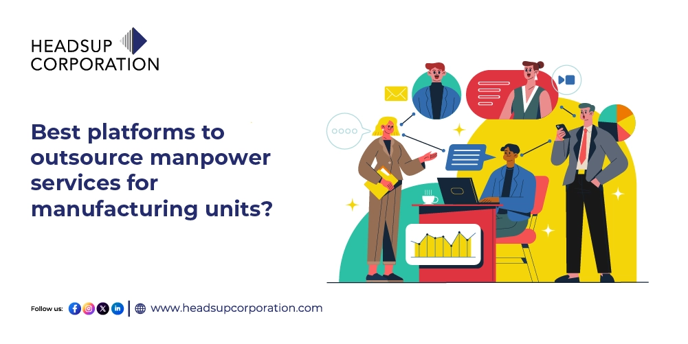 Best Platforms to Outsource Manpower Services for Manufacturing Units