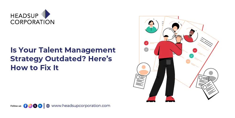 Is Your Talent Management Strategy Outdated How to Fix It