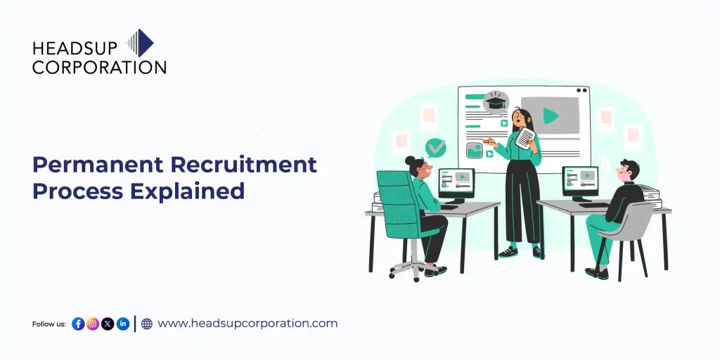 Permanent Recruitment Process Explained