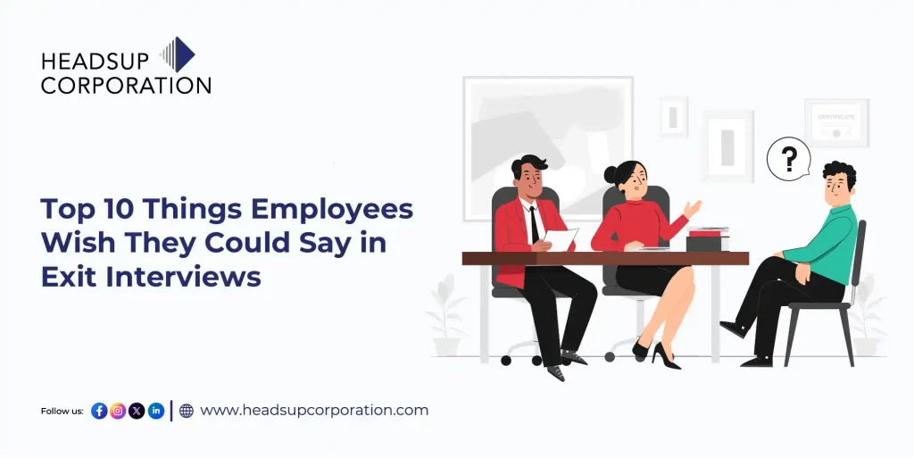 Top 10 Things Employees Wish They Could Say in Exit Interviews