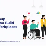 How Headsup Can Help You Build Inclusive Workplaces