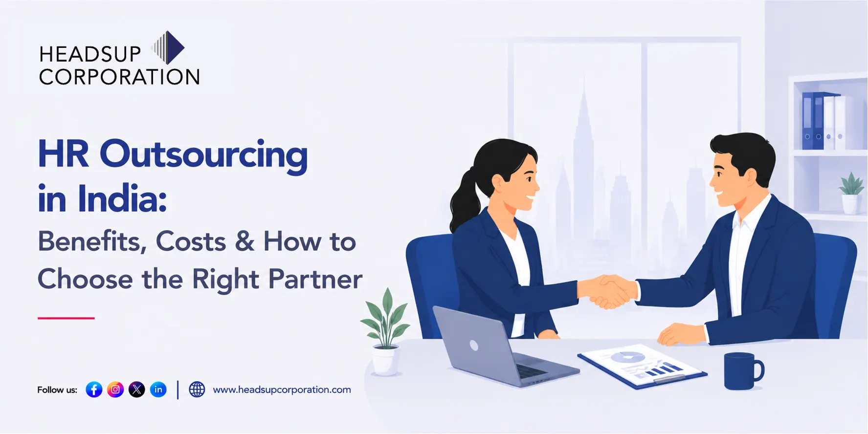 HR Outsourcing in India: Benefits, Costs & How to Choose the Right Partner