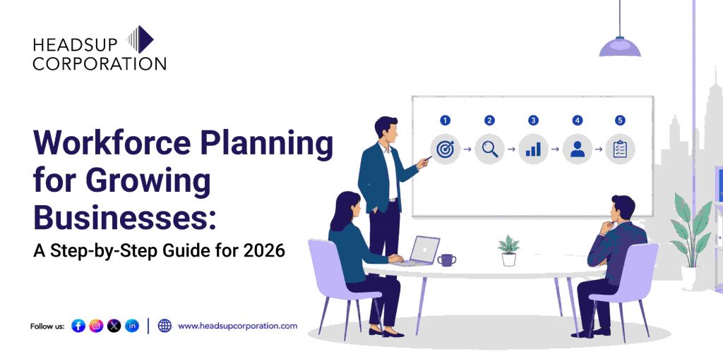 Workforce Planning for Growing Businesses: A Step-by-Step Guide for 2026